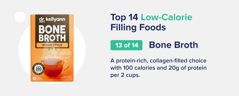 bone broth low-calorie filling foods