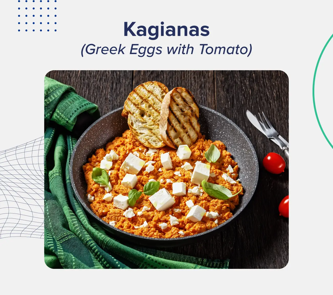 A graphic entitled "Kagianas (Greek Eggs with Tomato)," depicting a bowl filled with scrambled eggs made red from tomato sauce, feta cheese, and some small toasts